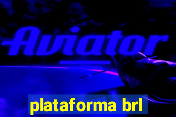 plataforma brl